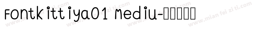 Fontkittiya01 Mediu字体转换